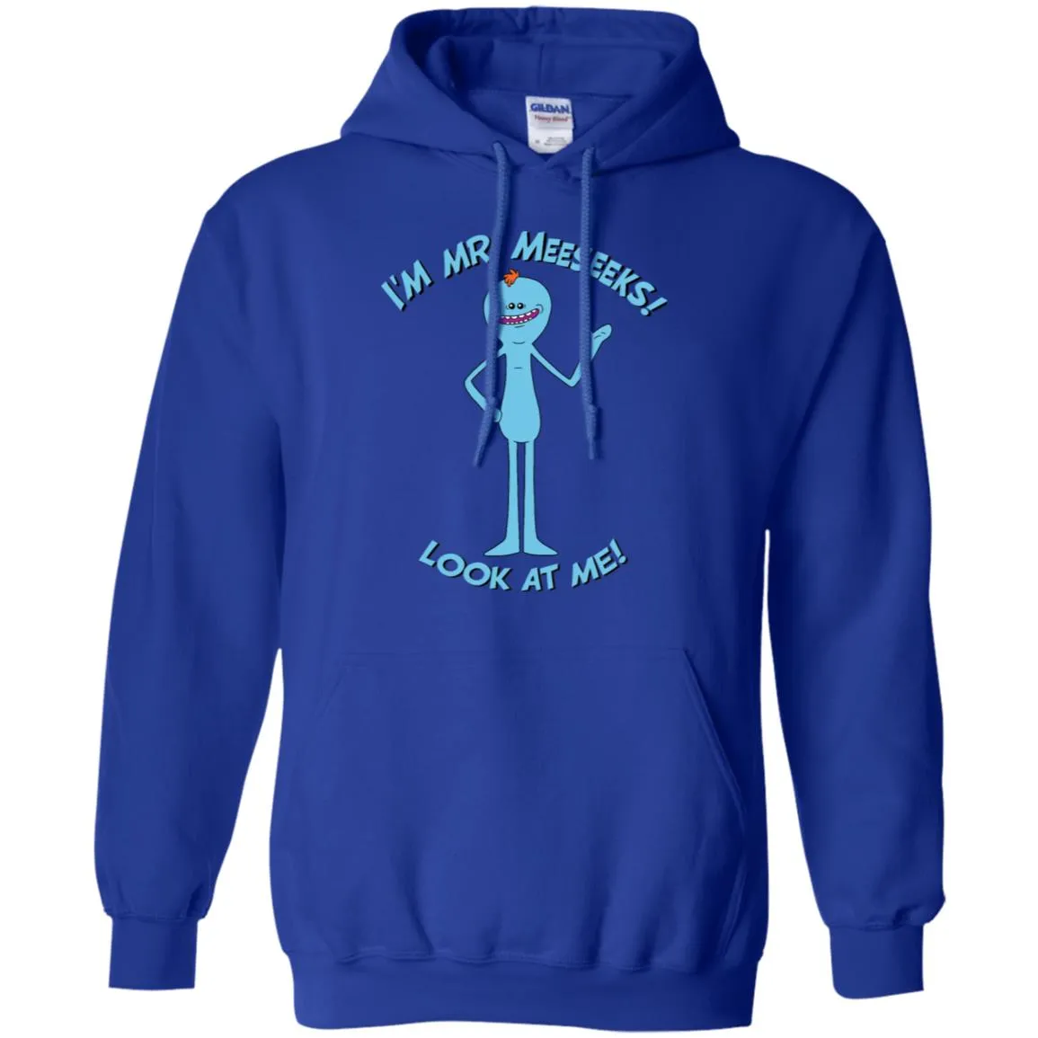 Rick And Morty Mr Meeseeks Look At Me Quote Men Pullover Hoodie